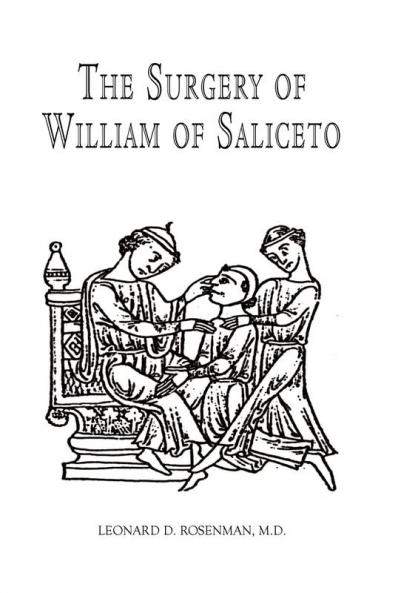 The Surgery of William of Saliceto
