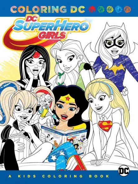 DC Super Hero Girls: A Kids Coloring Boo