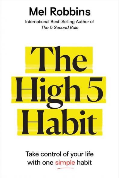 The High 5 Habit: Take Control of Your L