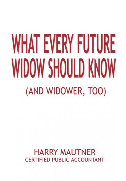 What Every Future Widow Should Know
