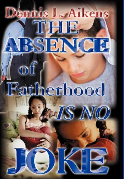 The Absence of Fatherhood is No Joke