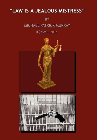 Law is a Jealous Mistress