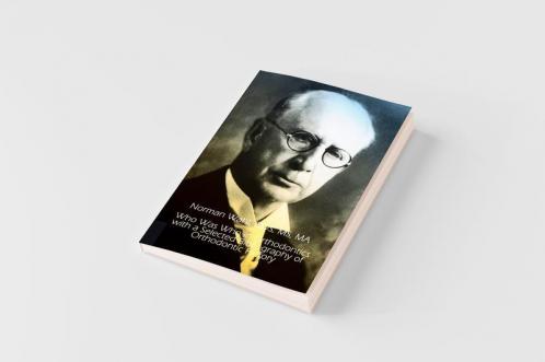 Who Was Who in Orthodontics with a Selected Bibliography of Orthodontic History