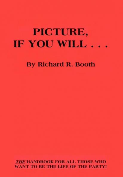 Picture If You Will . . .