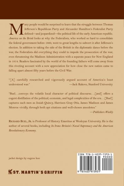 America on the Brink: How the Political Struggle Over the War of 1812 Almost Destroyed the Young Republic