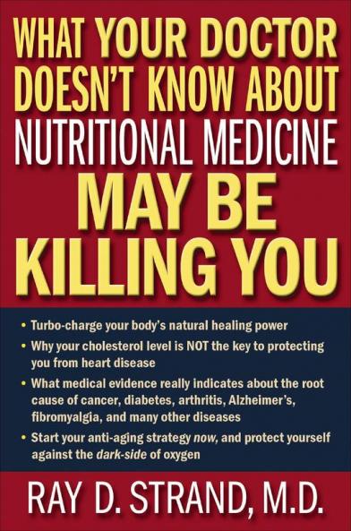 WHAT YOUR DOCTOR DOESN'T KNOW ABOUT NUTRITION