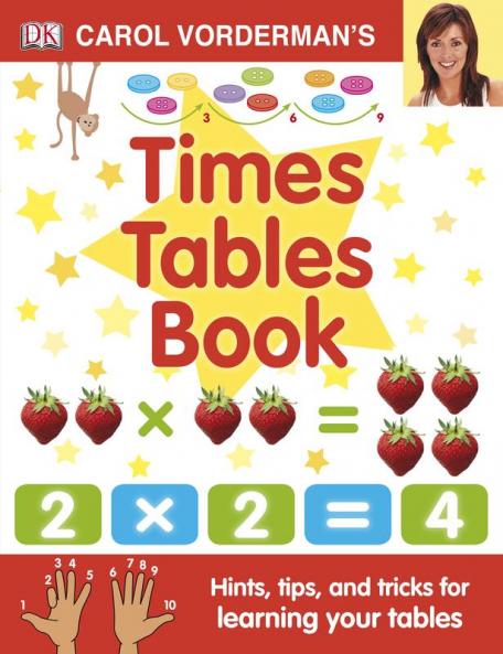 Carol Vorderman's Times Tables Book Ages 7-11 (Key Stage 2)