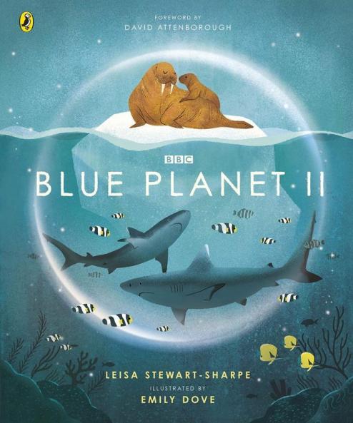 Blue Planet II (For young wildlife-lovers inspired by David Attenborough's series) (BBC Earth)