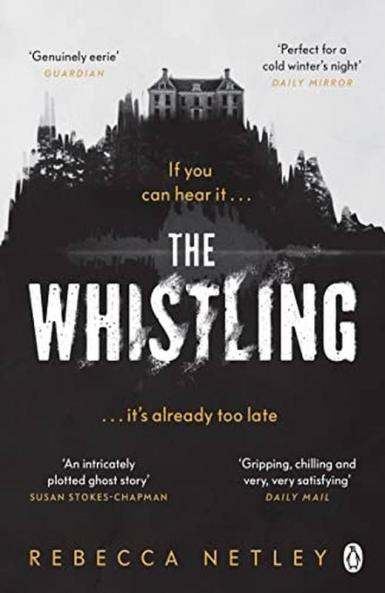 THE WHISTLING : THE MOST CHILLING AND SPINE-TINGLING GHOST STORY YOU'LL READ THIS YEAR