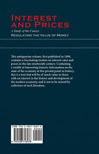 Interest And Prices: A Study of the Causes Regulating the Value of Money