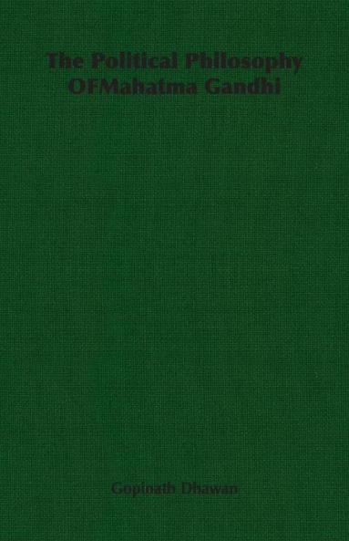 The Political Philosophy Ofmahatma Gandhi