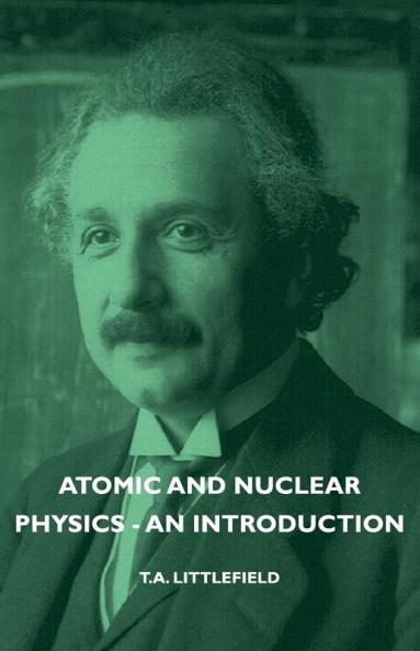 Atomic And Nuclear Physics - An Introduction