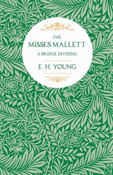The Misses Mallett: A Bridge Dividing