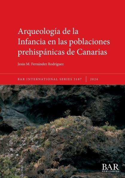 Arqueología de la Infancia en las poblaciones prehispánicas de Canarias (International) (Spanish Edition)