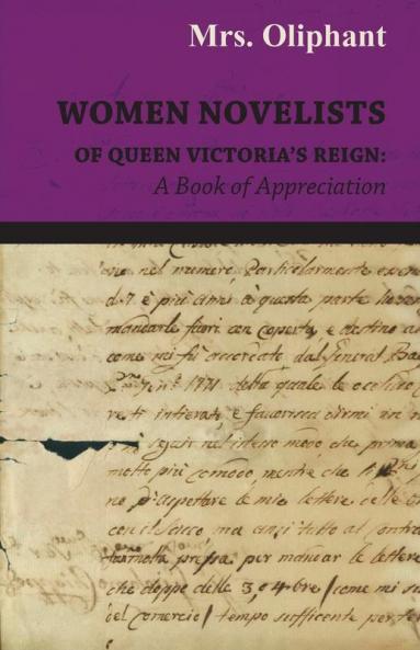 Women Novelists Of Queen Victoria's Reign: A Book Of Appreciations