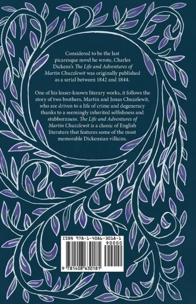 THE Life and Adventures of Martin Chuzzlewit: With Appreciations and Criticisms By G. K. Chesterton