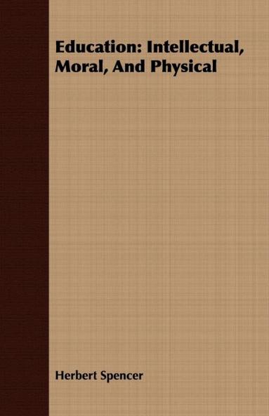 Education: Intellectual Moral And Physical
