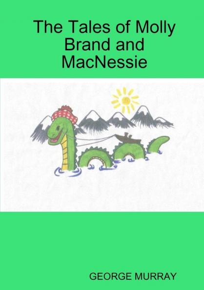 The Tales of Molly Brand and MacNessie