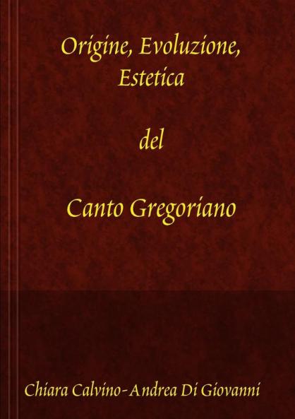 Origine Evoluzione Estetica del canto gregoriano