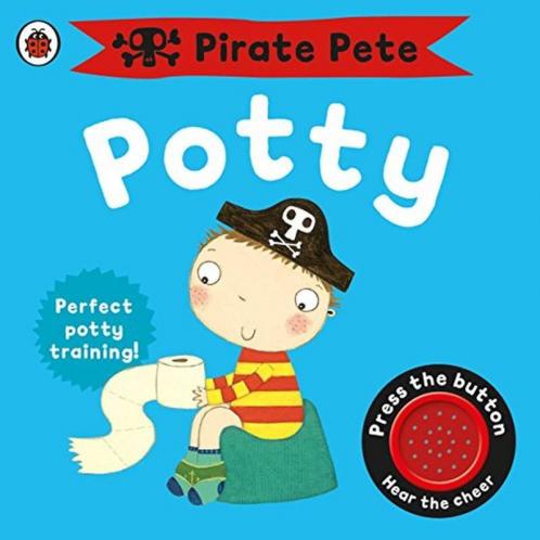 Pirate Pete'S Potty: A Noisy Sound Book (Pirate Pete And Princess Polly)