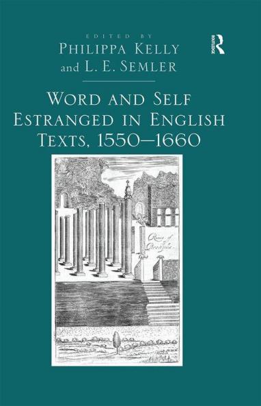 Word and Self Estranged in English Texts 15501660