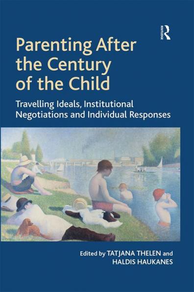 Parenting After the Century of the Child