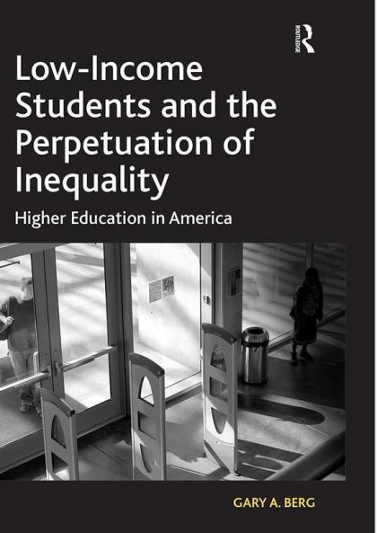 Low-Income Students and the Perpetuation of Inequality