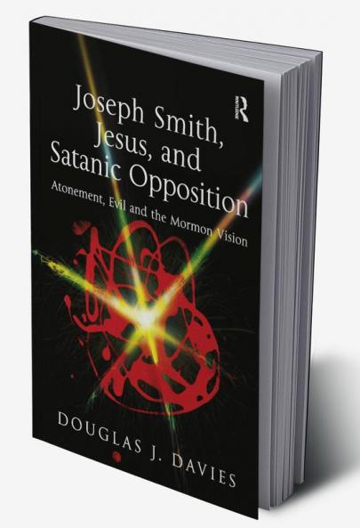 Joseph Smith Jesus and Satanic Opposition