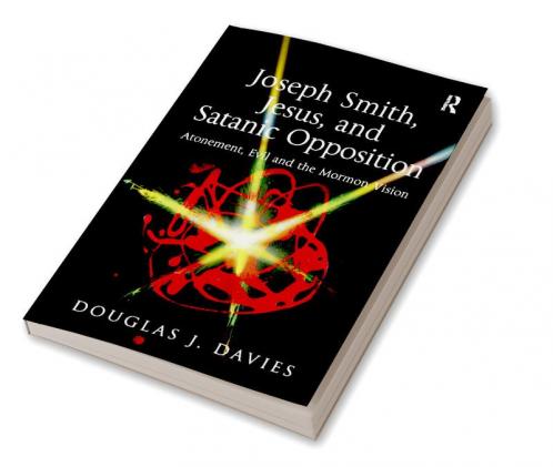 Joseph Smith Jesus and Satanic Opposition