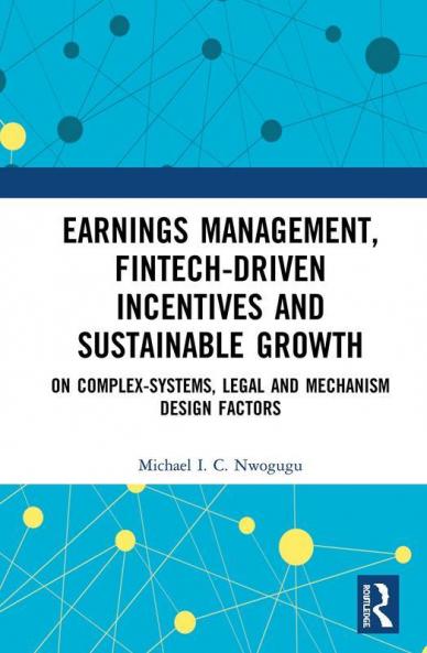 Earnings Management Fintech-Driven Incentives and Sustainable Growth