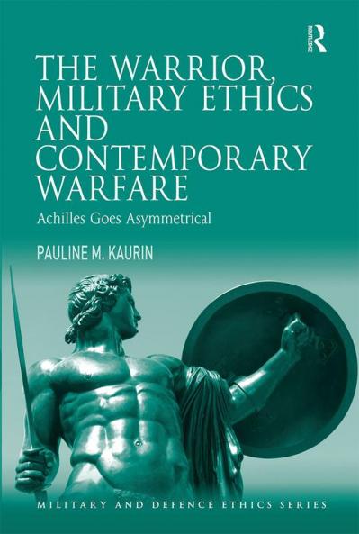 Warrior Military Ethics and Contemporary Warfare