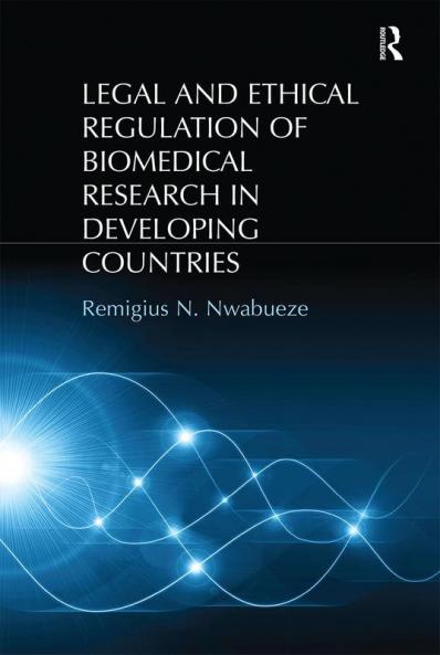 Legal and Ethical Regulation of Biomedical Research in Developing Countries