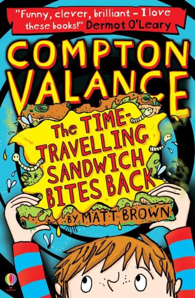 THE TIME-TRAVELLING SANDWICH BITES BACK BOOK 2