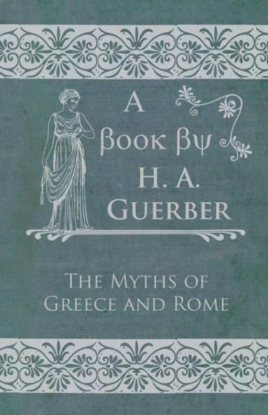 The Myths of Greece and Rome