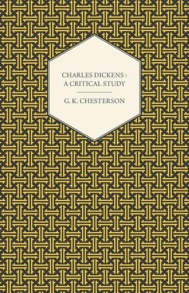 Charles Dickens: A Critical Study