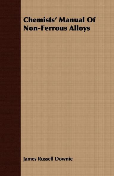 Chemists' Manual Of Non-Ferrous Alloys