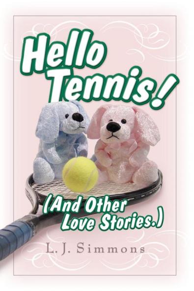 Hello Tennis! (And Other Love Stories)