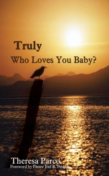 Truly Who Loves You Baby?