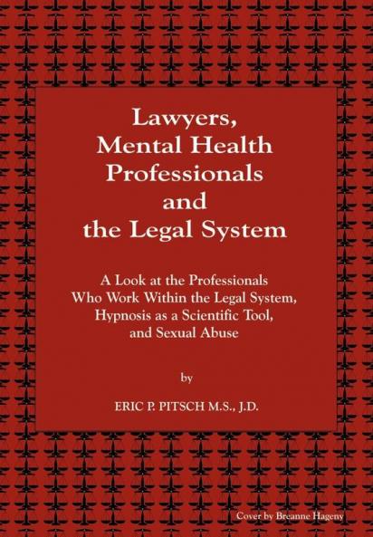 Lawyers Mental Health Professionals and the Legal System