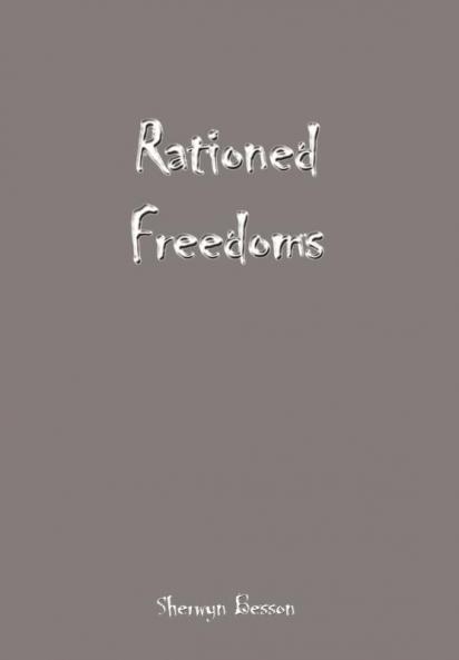 Rationed Freedoms