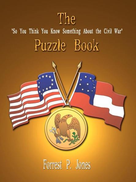 The So You Think You Know Something About the Civil War Puzzle Book