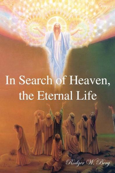In Search of Heaven the Eternal Life