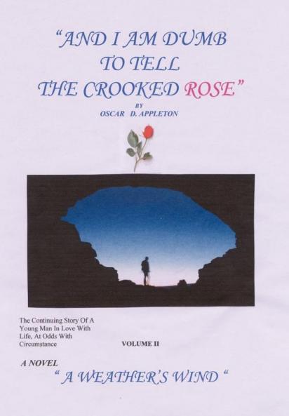 And I Am Dumb to Tell The Crooked Rose Vol II
