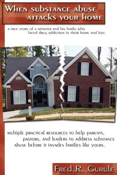 When Substance Abuse Attacks Your Home