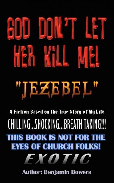 God Don't Let Her Kill Me Jezebel