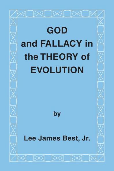 God and Fallacy in the Theory of Evolution