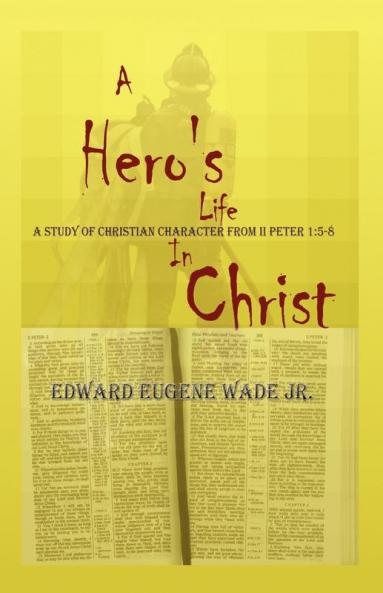 A Hero's Life in Christ