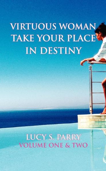 Virtuous Woman Take Your Place in Destiny