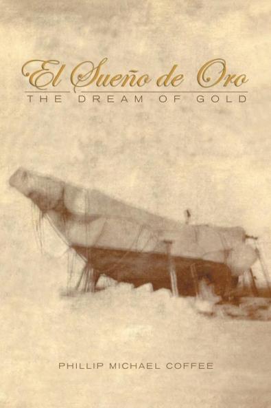 El Sueño De Oro: The Dream Of Gold