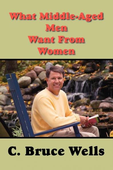 What Middle-Aged Men Want from Women